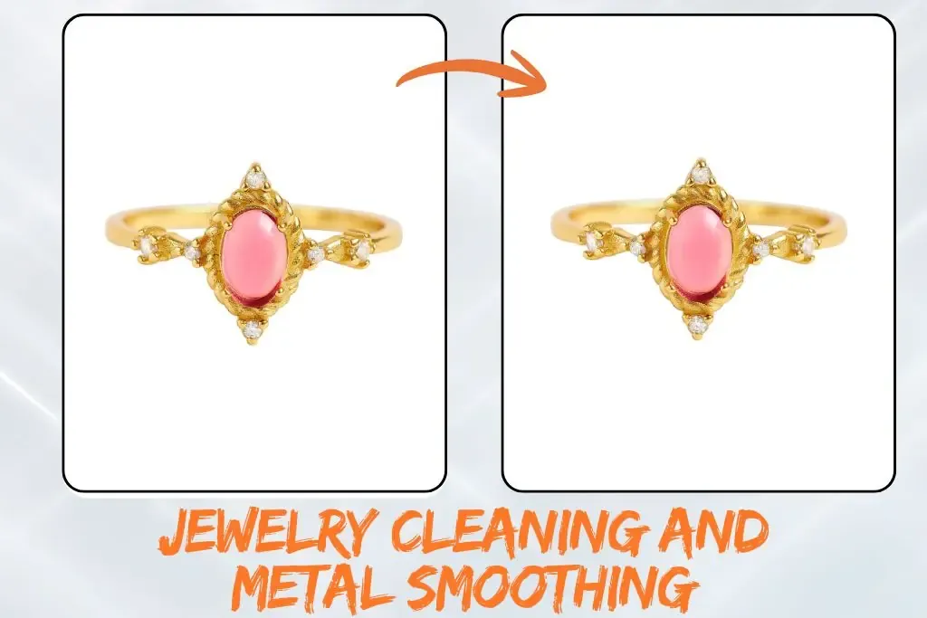 Jewelry Cleaning and Metal Smoothing