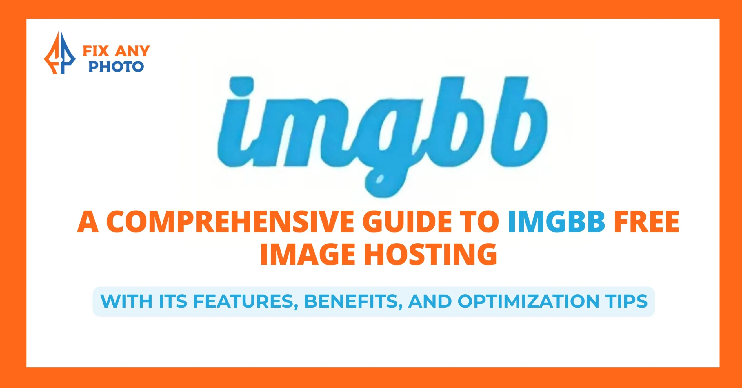 A Comprehensive Guide to ImgBB Free Image Hosting