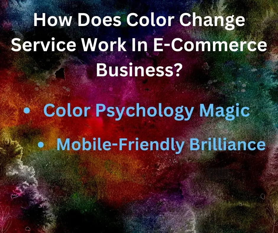 Boost Sales With Vibrant Colors Color Change Service For E Commerce. 1