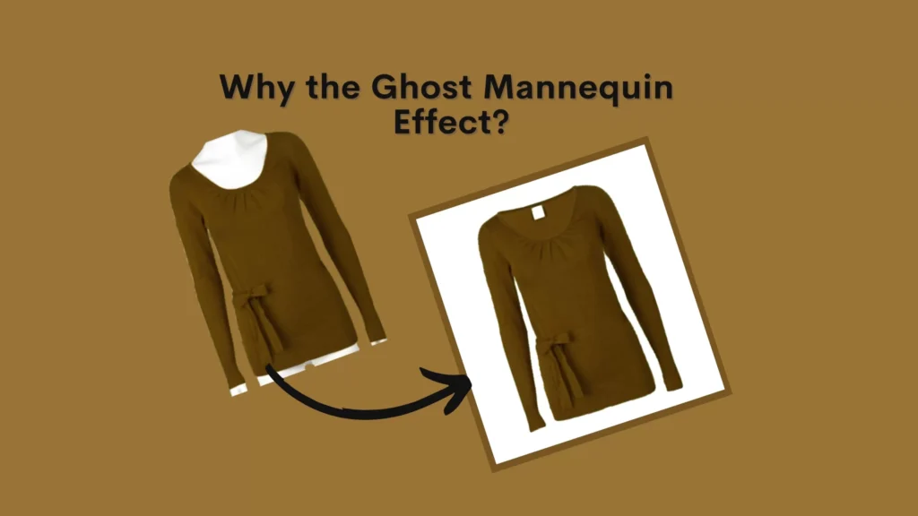 Why the Ghost Mannequin Effect scaled 1