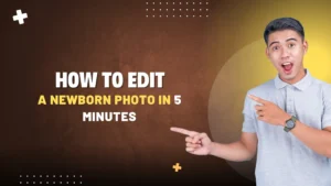learn-newborn-editing-techniques