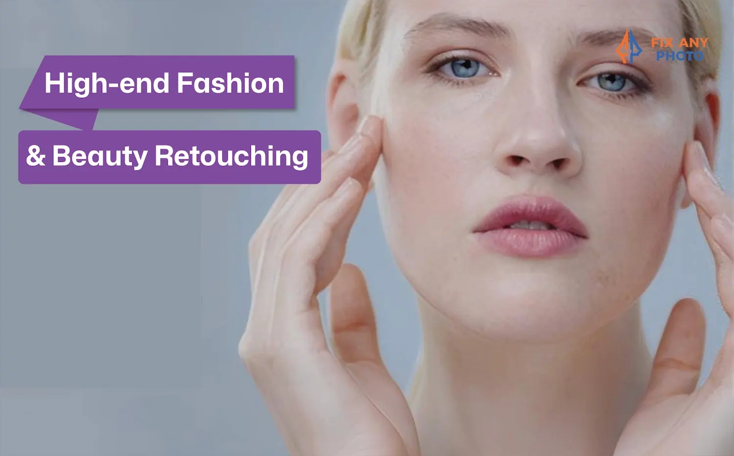 High‑End Fashion & Beauty Retouching