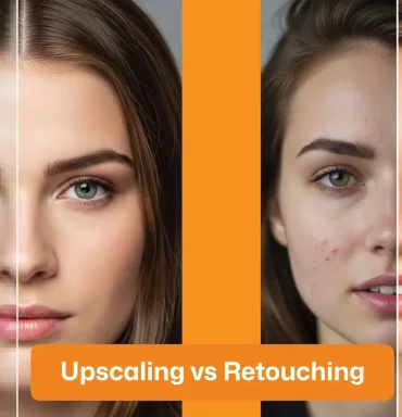 Upscaling vs Retouching: Full Comparison in 2026